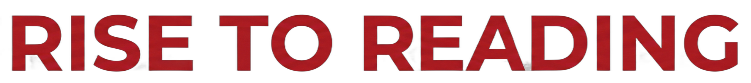 Rise to Reading